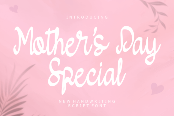 Mothers Day Special Font: A Simple Upgrade for Better Branding